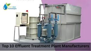 Read more about the article Effluent Treatment Plant Manufacturers in Kolkata