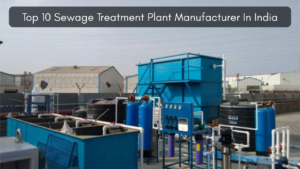 Read more about the article Top 10 Sewage Treatment Plant Manufacturer In India