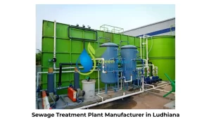 Read more about the article Sewage Treatment Plant Manufacturer in Ludhiana