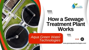 Read more about the article How a Sewage Treatment Plant Works