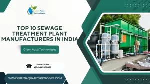 Read more about the article Top 10 Sewage Treatment Plant Manufacturers In India
