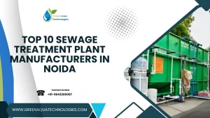 Read more about the article Top 10 Sewage Treatment Plant Manufacturers in Noida